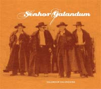 “Senhor Galandum”