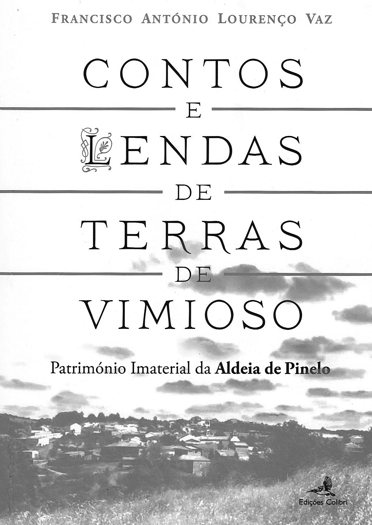Contos e Lendas das Terras de Vimioso – Património Imaterial da Aldeia de Pinelo