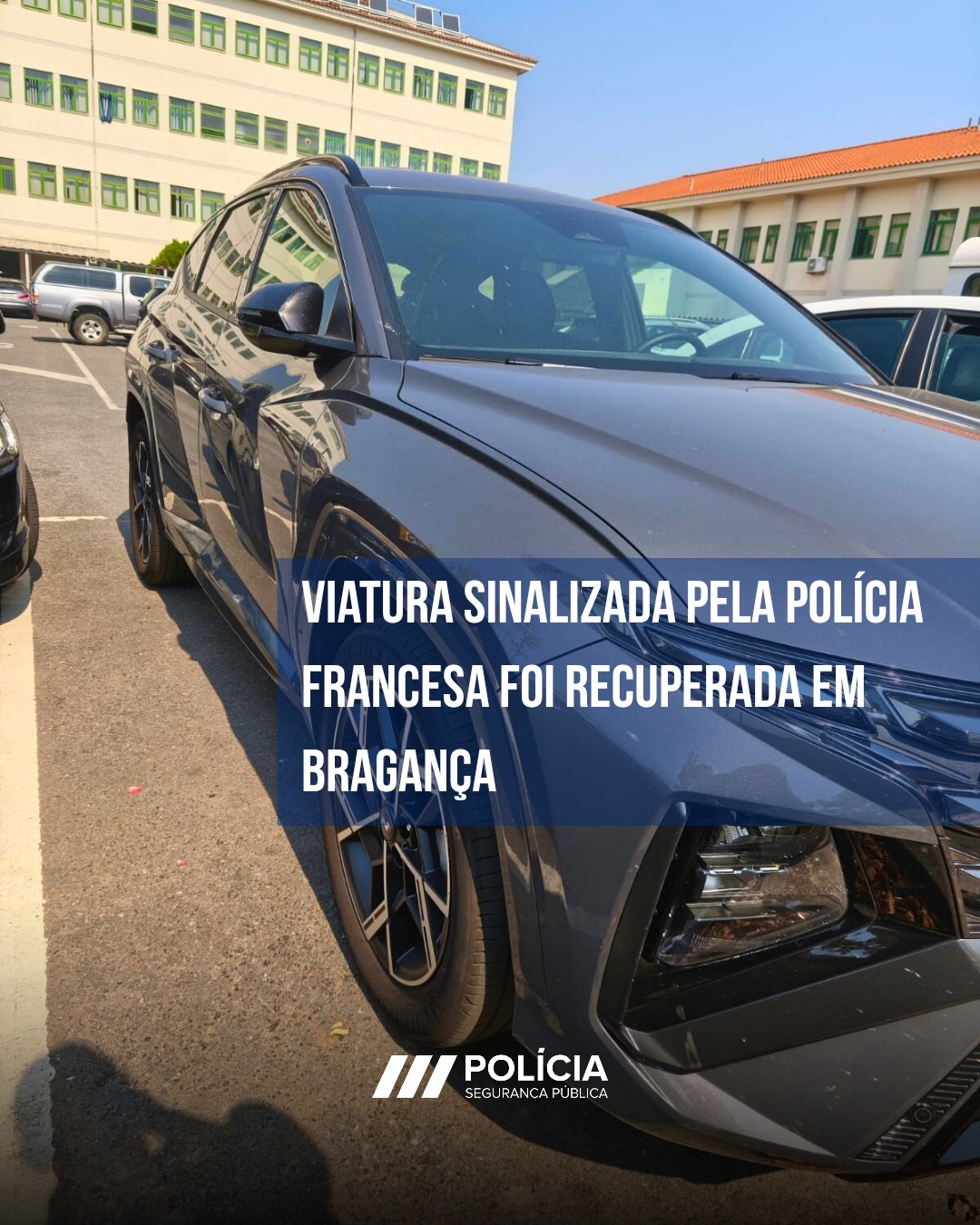 Carro sinalizado pela polícia francesa foi recuperado em Bragança