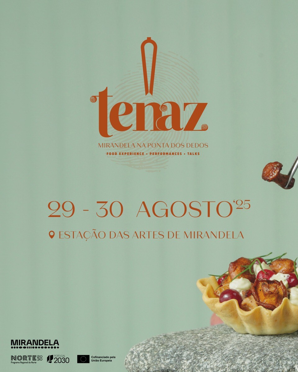 “Tenaz – Mirandela na Ponta dos Dedos”: festival gastronómico e cultural começa hoje